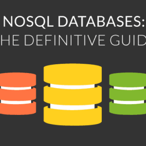 Guide to the Pros and Cons of NoSQL Databases